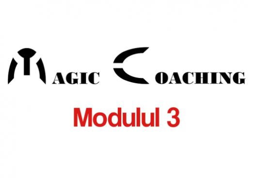 Magic Coaching - Curs de specialist în activitatea de coaching - Modulul 03